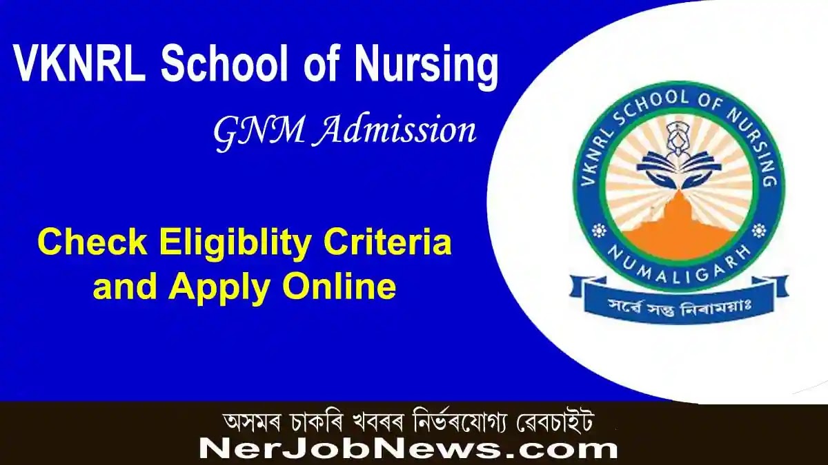 VKNRL School of Nursing Admission 2022 – GNM Nursing Course, Online Apply