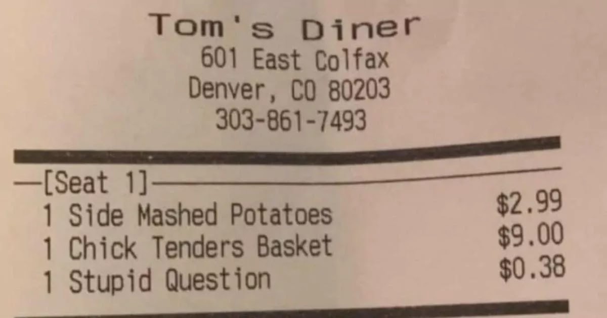 Restaurant In Denver Charges Customers Extra For Asking 'Stupid Questions'