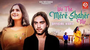 Wo Tha Mere Shahar Me Lyrics - Mohammed Irfan