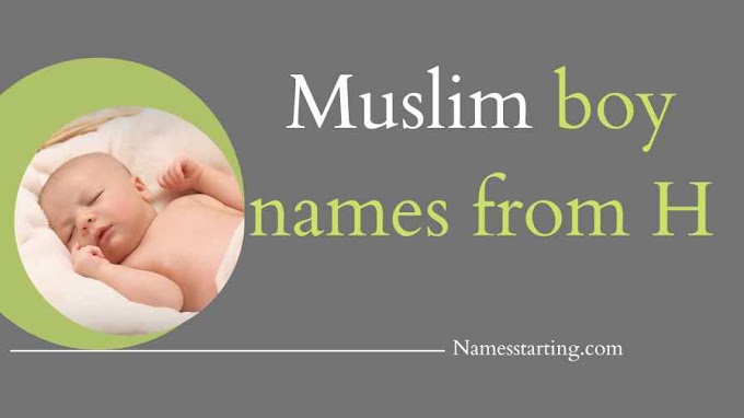 Latest 2023 ᐅ Muslim boy names starting with H | Muslim boy names starting with H with Meaning