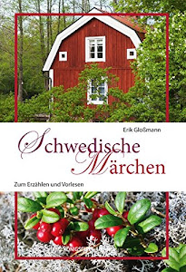 Schwedische Märchen: Märchen zum Erzählen und Vorlesen