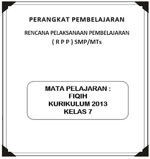  ini kami buat sebagai bahan pedoman dalam pembuatan rencana pelaksanaan pembelajaran yang RPP K13 Mapel Fiqih Kelas 7 (Revisi)