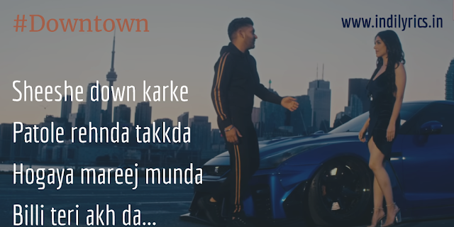 Downtown | Guru Randhawa ft. Delbar Arya | Lyrics | Quotes 