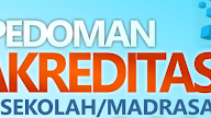 Pedoman Akreditasi Sekolah/Madrasah Terbaru 2021