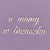 https://www.craftymoly.pl/pl/p/308-Tekturka-napis-u-mamy-w-brzuszku-G3/1048