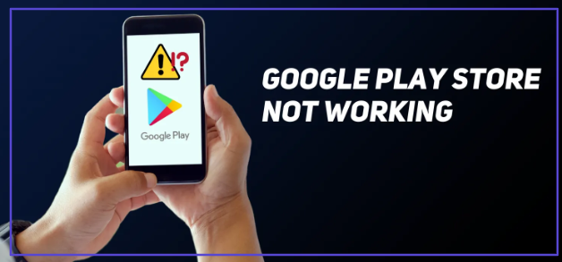 Google Play Store Not Working? Here’s How You Can Fix it Using Different Way