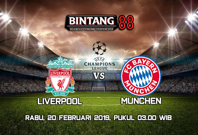 PREDIKSI LIVERPOOL VS BAYERN MUNCHEN 20 FEBRUARI 2019