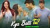 Next Enti (Kya Bolti Tu) (2022) Hindi 720p