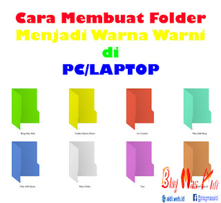 Membuat Folder PC/Laptop Menjadi Warna Warni