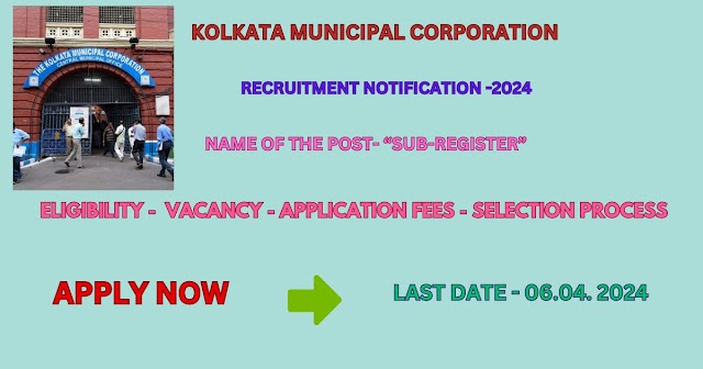 KMC Recruitment Sub-Register 2024- Apply Now
