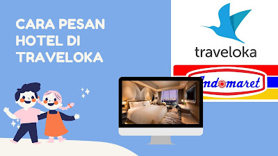 cara pesan hotel di traveloka bayar di indomaret