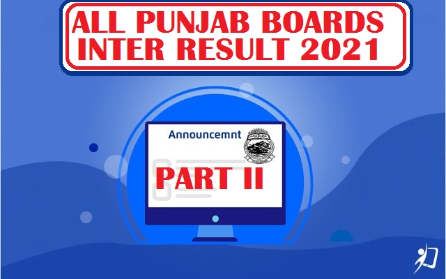 ALL PUNJAB BOARDS INTER  RESULT ANNUAL EXAMS 2021