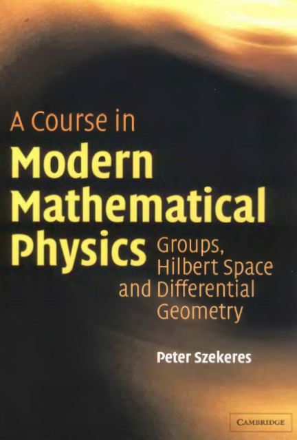 A course in modern mathematical physics  groups, Hilbert space and differential geometry