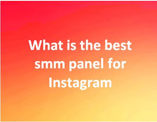 best smm panel for Instagram