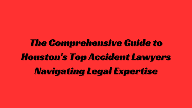 accident lawyers in houston