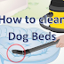 How to Clean Dog Beds