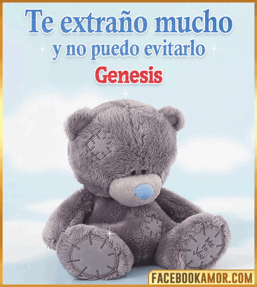 Te extraño mucho genesis Te extraño mucho genesis