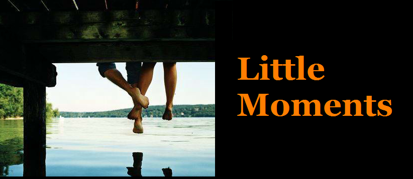Little moments