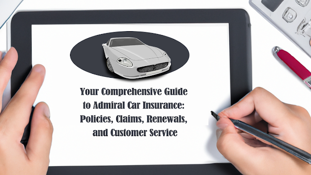 admiral-car-insurance:-your-one-stop-solution-for-comprehensive-coverage