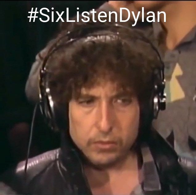 Six Listen Dylan