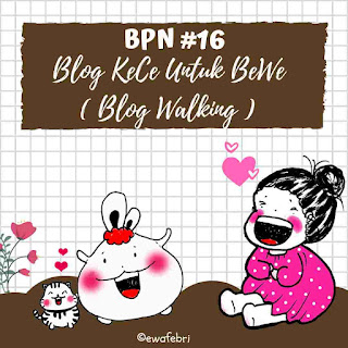 BLOG KECE UNTUK BLOGWALKING