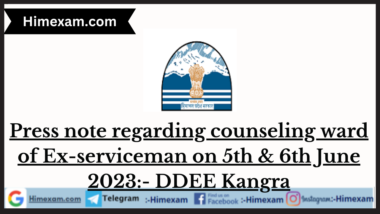 Press note regarding counseling ward of Ex-serviceman on 5th & 6th June 2023:- DDEE Kangra