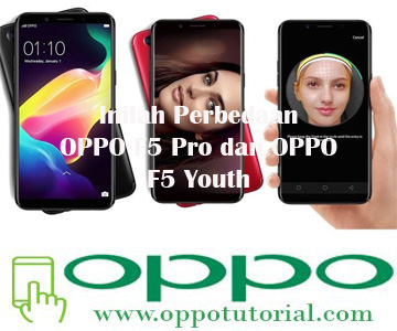  diklaim sebagai perusahaan mobile terbaik nomor dua di Indonesia menurut hasil survei √ Inilah Perbedaan OPPO F5 Pro dan OPPO F5 Youth