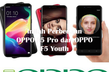 √ Inilah Perbedaan Oppo F5 Pro Dan Oppo F5 Youth