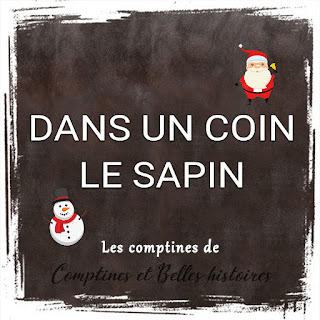 Dans un coin le sapin - Paroles de la comptine pour les enfants sur Noel - Sélection de Poésie, Chansons et Comptines pour enfant - Par Comptines et Belles Histoires