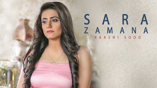 Sara Zamana Song Lyrics | Raashi Sood | Navi Ferozepur Wala | HIten | Latest Punjabi Songs 2018
