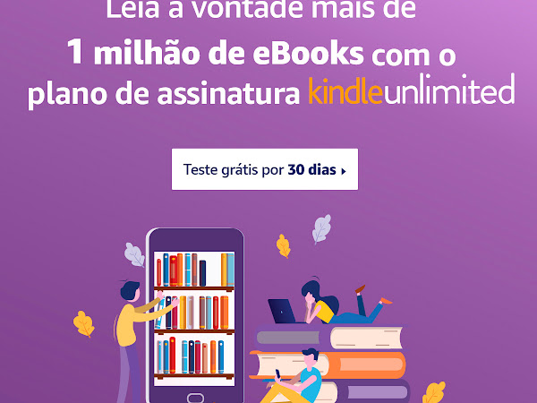 Semana do Consumidor Amazon com promoção 03 meses de Kindle Unlimited por R$ 1,99