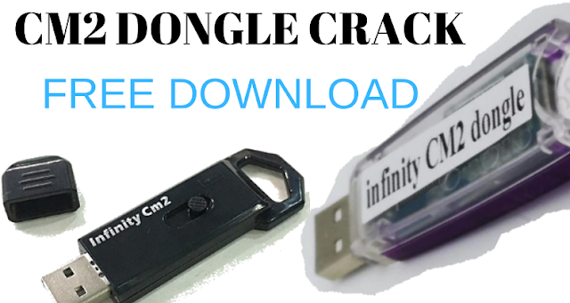 Cm2 Dongle Latest Version Cracked With Loader 2019 