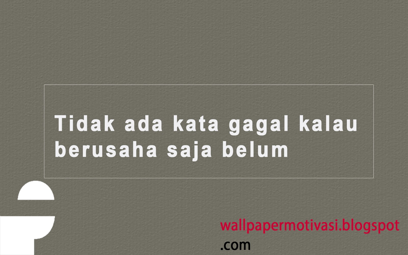 Kata mutiara motivasi : Berusaha saja belum - Wallpaper 