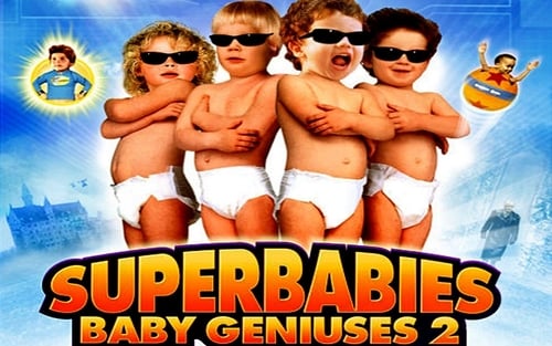 Superbabies: Baby Geniuses 2 2004 kostenlos