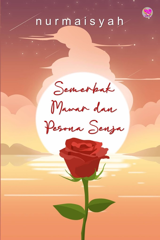 Novel : Semerbak Mawar dan Pesona Senja