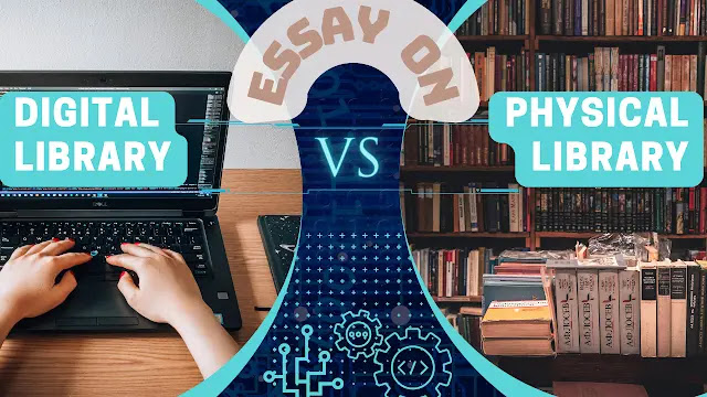 Image showcasing an essay discussing the differences between physical and digital libraries.