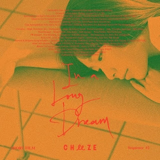 Download Lagu MP3, MV, [Single] CHEEZE – In a Long Dream [SHORT FILM `Sequence #2`]