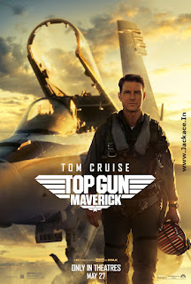Top Gun – Maverick Budget, Screens And Day Wise Box Office Collection India, Overseas, WorldWide