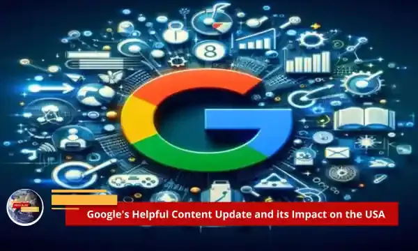 Google's Helpful Content Update and its Impact on the USA