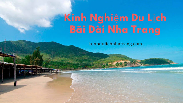 Kinh nghiệm du lịch Bãi Dài Nha Trang