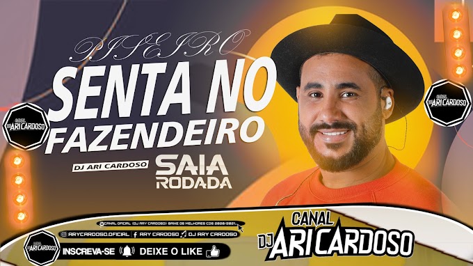 [✔]Raí Saia Rodada 2021 - Senta No Fazendeiro Set Top Lançamento 2021 - [Dj Ari Cardoso]