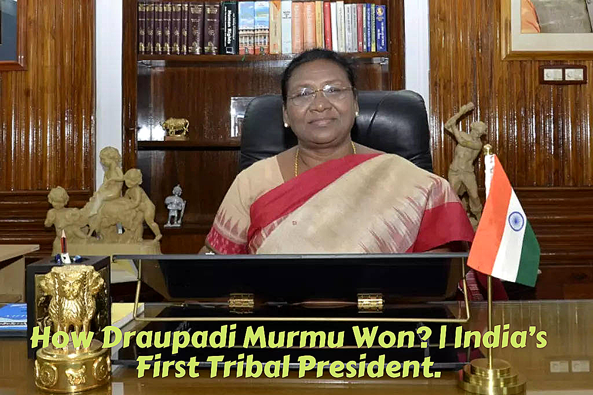 How Draupadi Murmu Won? India’s First Tribal President
