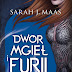 Dwór mgieł i furii - Sarah J. Mass