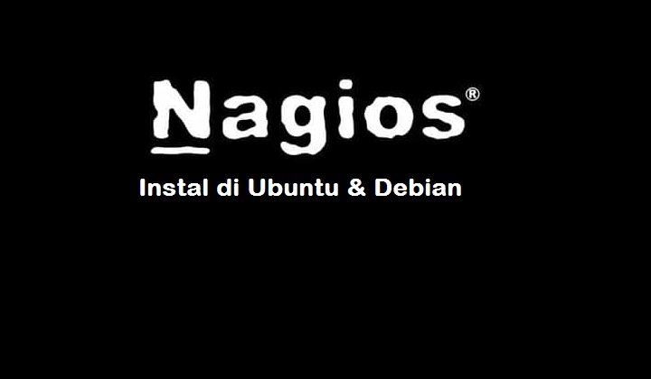 Cara Instal Nagios 4 di Ubuntu dan Debian