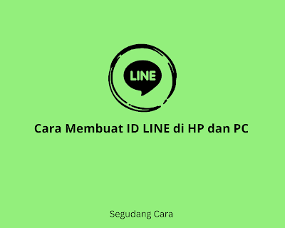 Cara Membuat ID LINE di HP dan PC