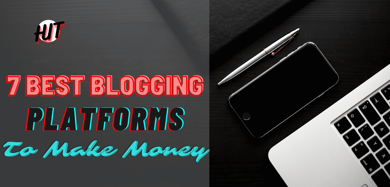 7 Best Blogging Platforms to Make Money in 2020 (Paid & Free)