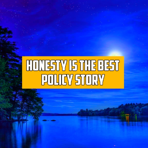 honesty is the best policy story - Short Moral Story in 100 words -| class 5th to 12th