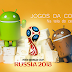 🔴 Copa do Mundo 2018 na tela do Android