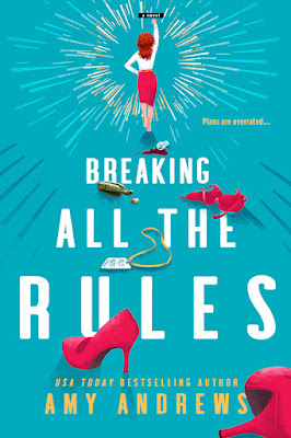 book cover of romantic comedy novel Breaking All the Rules by Amy Andrews