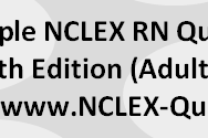 Example NCLEX RN Question 2019 / 2020 / 2021 31th Edition (Adult Health & Child Health)